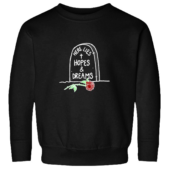 Here Lies Hopes Dreams Funny Goth Ironic Tombstone Art Sweatshirts