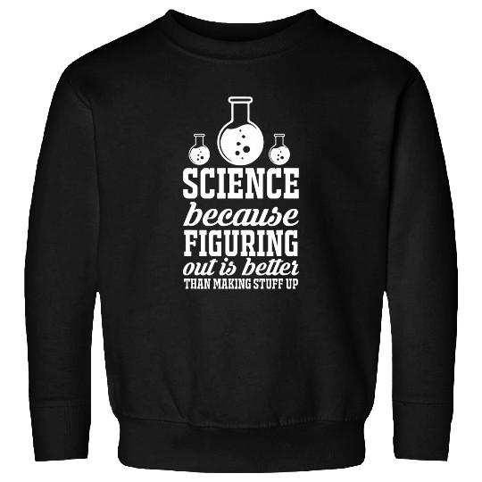 Cool Science Art Men Women Biology Chemistry Science Teacher 1 Sweatshirts