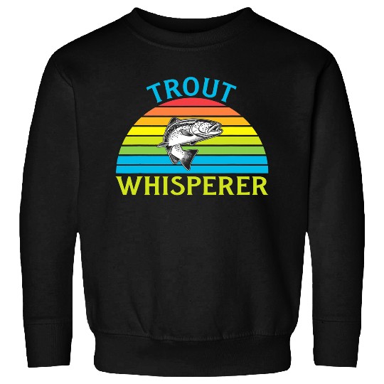 Fishing Mens Fathers Day Fishing Trout Whisperer Fisher Sweatshirts