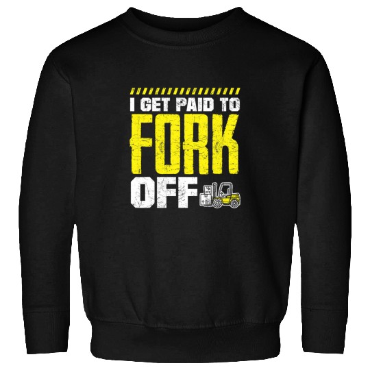 Forklift Operator Logistician Forklift Driver Funny Sweatshirts