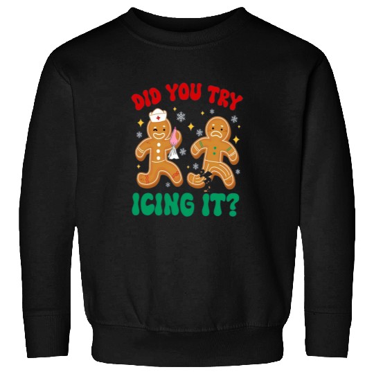 Funny Christmas nurses Gingerbread Man Did You Try Icing It 5 Sweatshirts