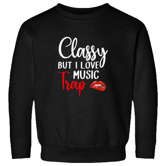 Trap Music Funny Rap Hip Hop Girl RB Sweatshirts