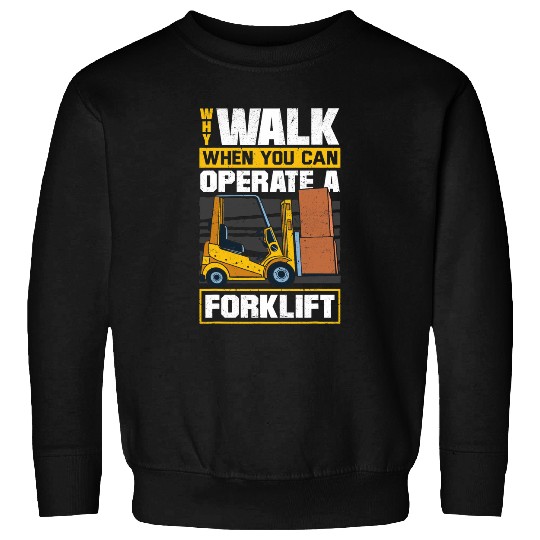 Forklift Operator Logistician Forklift Driver Quote 1 Sweatshirts