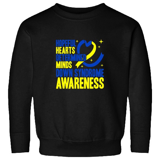 Hopeful Hearts Determined Minds Down Syndromes Awareness Sweatshirts