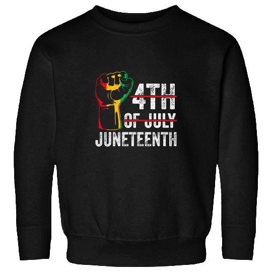African American Juneteenth Is My 4Th Of July Sweatshirts