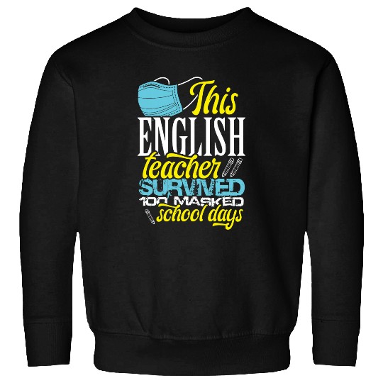 100 Days of English Teacher Funny Masked 100th Day of School Sweatshirts