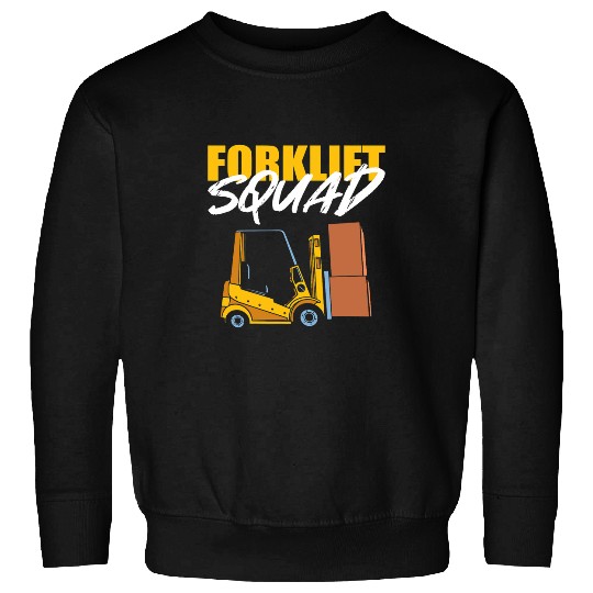 Forklift Squad Forklift Operator Forklift Driver Sweatshirts