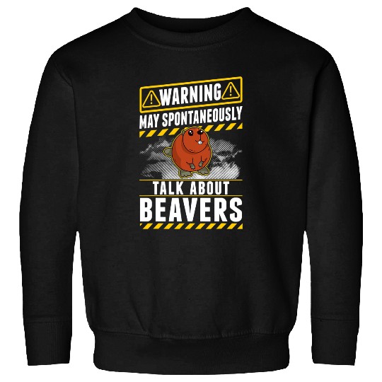May spontaneously talk about Beavers 1 Sweatshirts