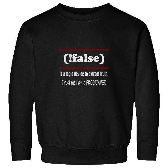 Funny Programmer Sarcastic Pun False Logic Device Sweatshirts