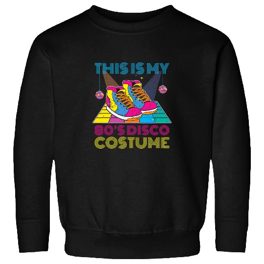 Funny 80s Disco Costume 80s Music Lover 1980s Eighties Sweatshirts