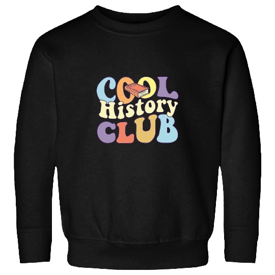 Cool History Club History Buff BA History Major Student Sweatshirts