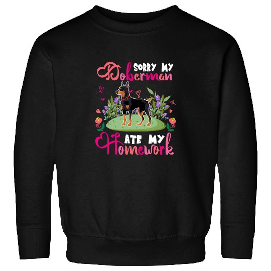 Dog Doberman Sorry My Doberman Ate My Homework Floral Dog Cute Student Sweatshirts