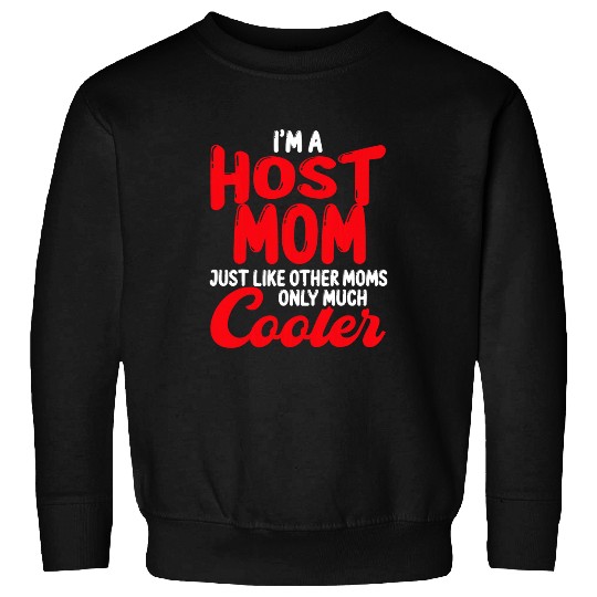 Foreign Host Family Mom Cool Exchange Student Gift 1 Sweatshirts