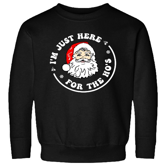 Im Just Here For The Hos Funny Christmas Santa xmass 500 Sweatshirts