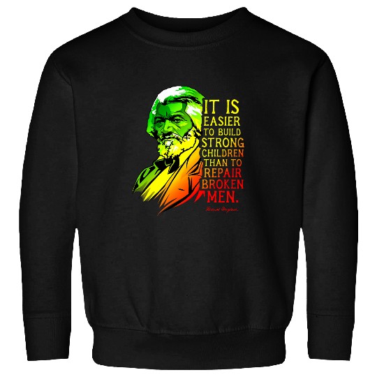 Frederick Douglass Quote for Black History Month 4 Sweatshirts