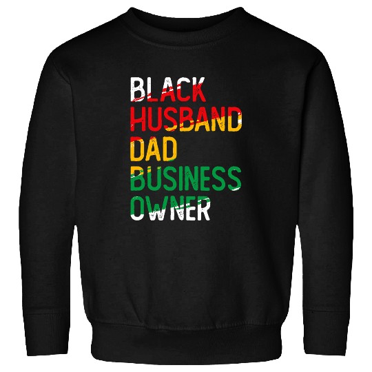 African American Dad Black Owned Business Black History Sweatshirts