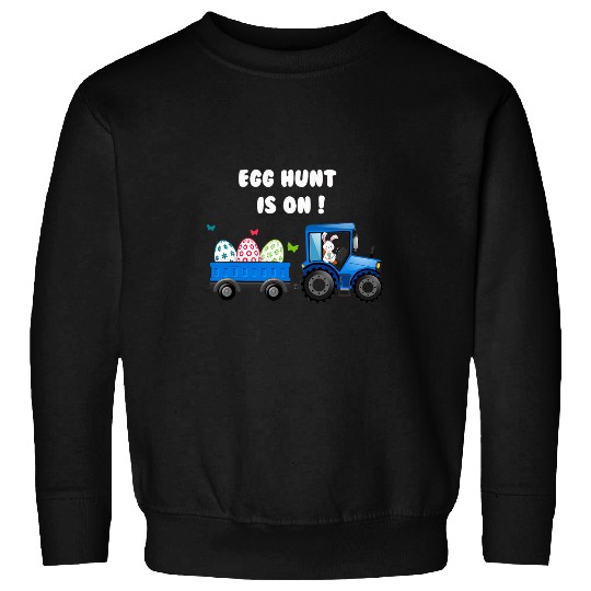 Tractor driving Egg Hunt Is On Tee Tractor Easter Toddler kids Men Women Sweatshirts