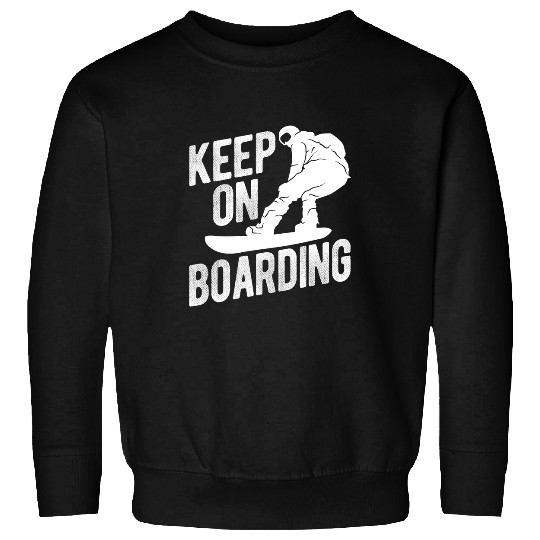 Skiing Ski Snowboarding For A Snowboarder 4 Sweatshirts