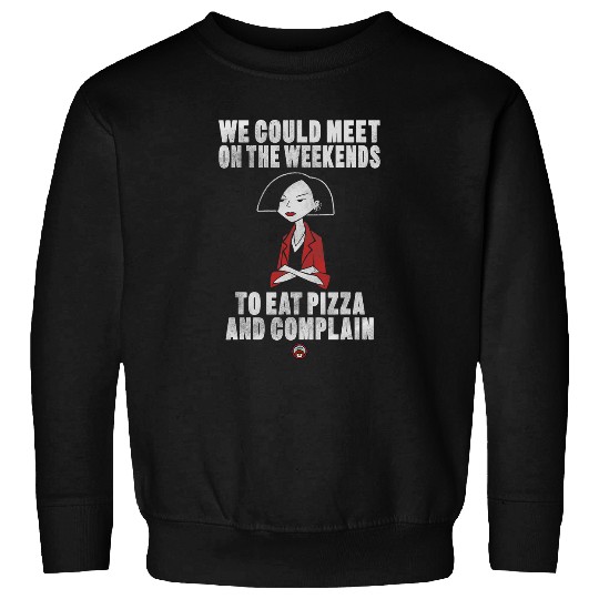 Daria Jane Lane Eat Pizza And Complain Portrait Sweatshirts