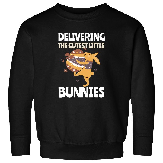 Easter Pregnancy Delivering Cutest Bunnies nurses Labor Day 4 Sweatshirts