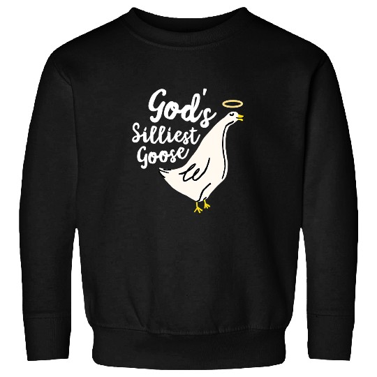 Christian Gods Silliest Goose Funny Goose Meme Christ Sweatshirts