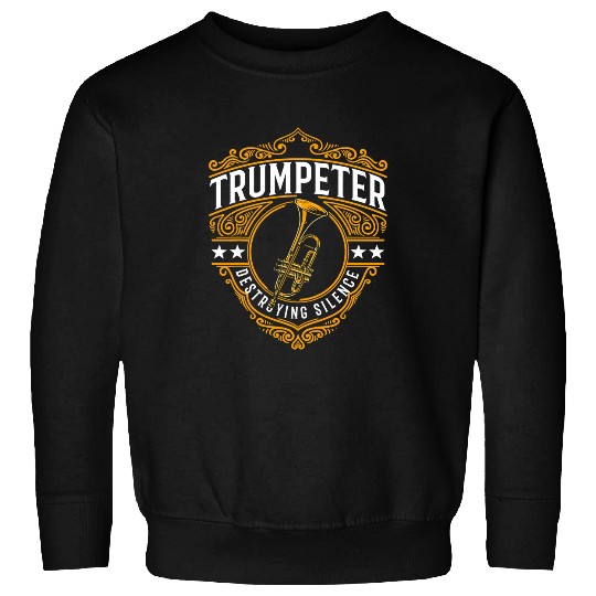 Trumpet Lover Player Marching Band Trumpeter Destroying Silence Sweatshirts