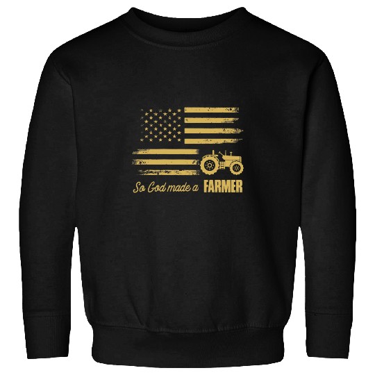 Tractor driving American Flag Tractor So God Made A Farmer Funny Lovers Sweatshirts