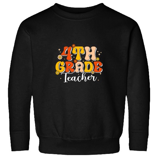 4th Grade Teacher First Day Of School Groovy Back To School 2 Sweatshirts