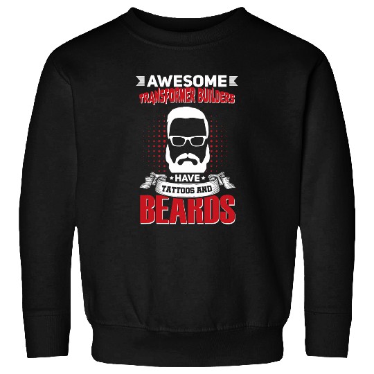 Awesome Transformer Builders Job Coworker Tattoo Beard Sweatshirts