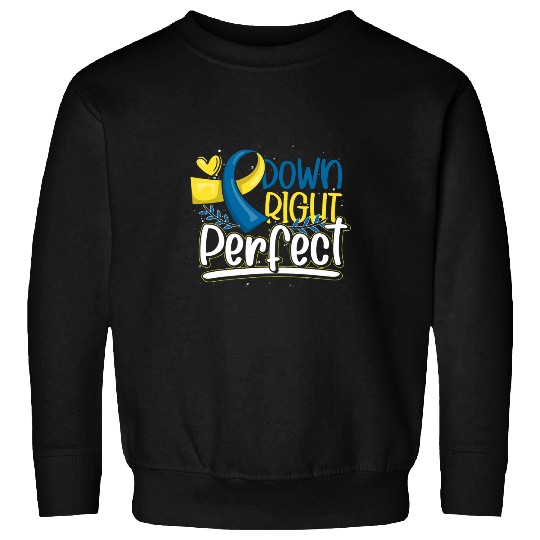Down Right Perfect Blue Yellow Ribbon Funny Down Syndromes Sweatshirts
