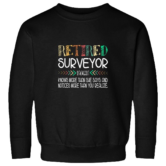 Land Surveyor Retired Sweatshirts