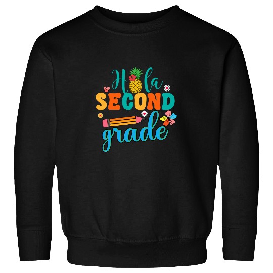 Hola Second Grade 2nd Grade Back to School Student Teacher Sweatshirts