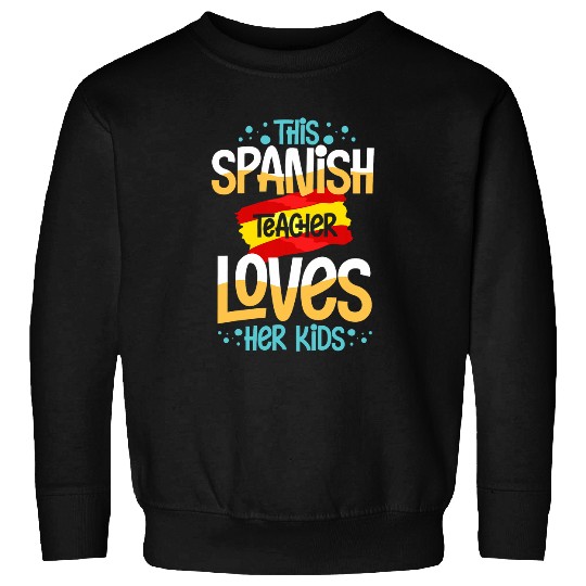 Spanish Teacher Spain Flag Language Lesson Student 5 Sweatshirts