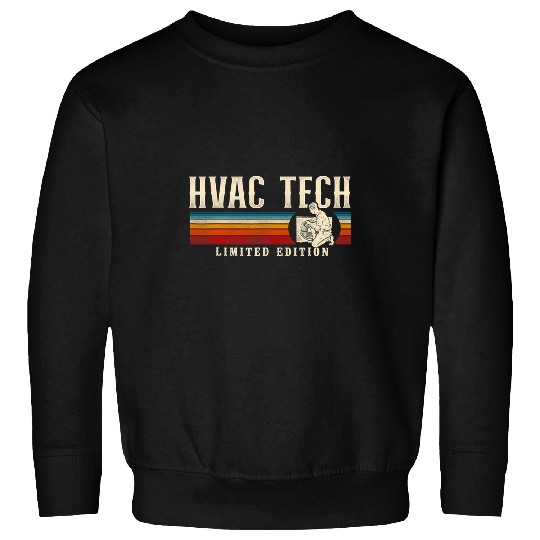 HVAC Technician Tech Retro vintages Hvac Tech Limited Edition Sweatshirts