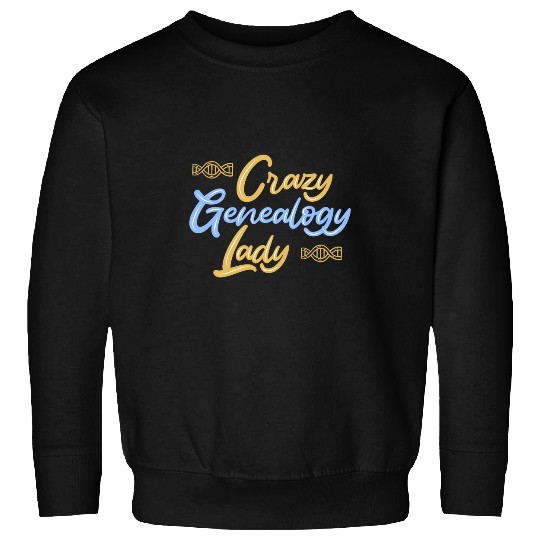 crazys Genealogy Lady Genealogist Sweatshirts