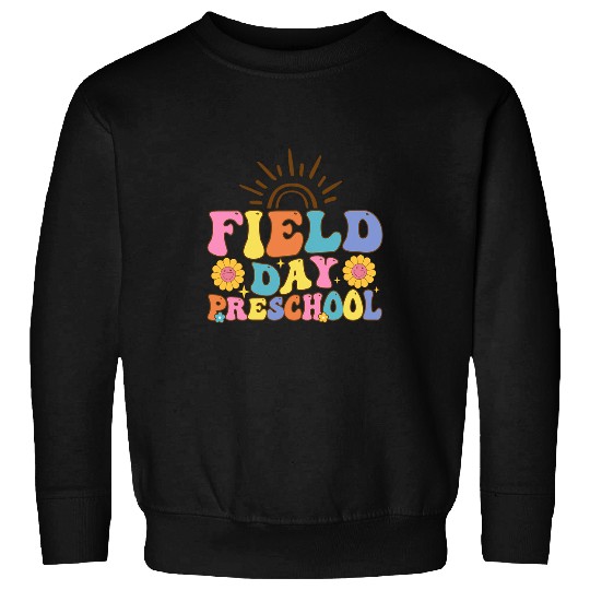 Field Day Preschool  for Teacher Kids Field Day Sweatshirts