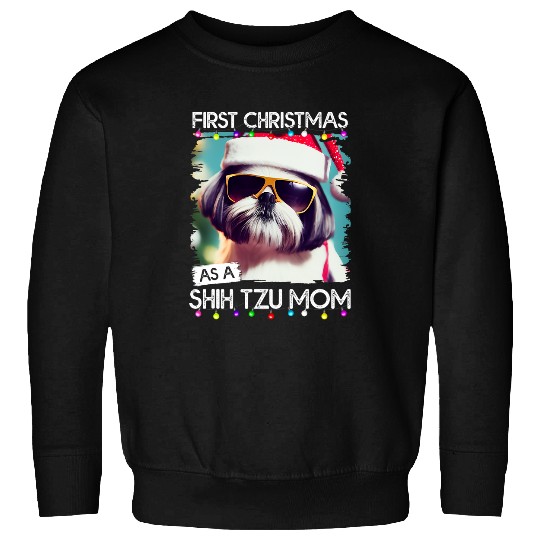 First Christmas as a Shih Tzu mom 4 Sweatshirts
