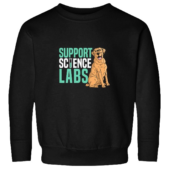 Labrador Lab Dog Support Science Lab Future Scientist Labrador Dog 3 Sweatshirts