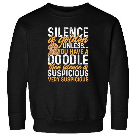 Goldendoodle Silence Is Golden Dood Doodle Doodle Dog Sweatshirts