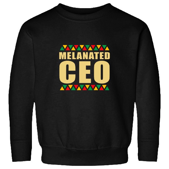 African American Melanated CEO Black Business Owner Manager 5 Sweatshirts