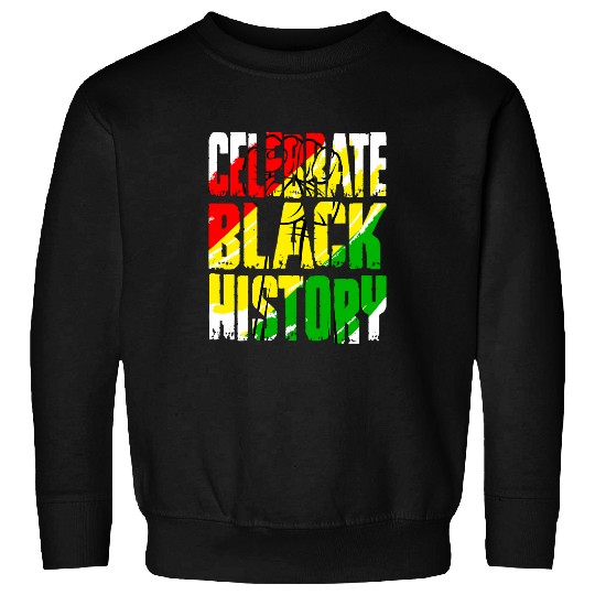 Celebrate Black History Juneteenth African American Pride Sweatshirts