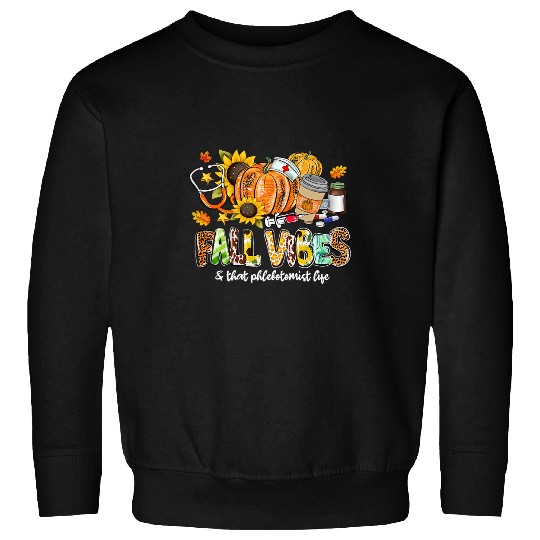 Fall Vibes That Phlebotomist Life Pumpkin Stethoscope Sweatshirts