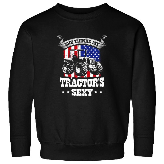Tractor driving She think my tractors sexy Farming Farmer Farm Farmer Sweatshirts