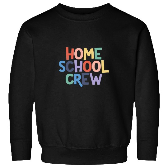 Homeschool Crew Teacher Gift Student Homeschool Crew Sweatshirts