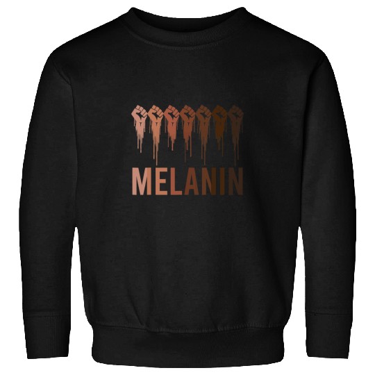 Proud Of My Melanin Raised Fist Black BHM BLM Afro Women Men Sweatshirts