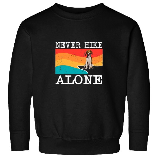Hiking Hiker Never Hike Alone American Foxhound Graphic Hiking 2 Hike Sweatshirts