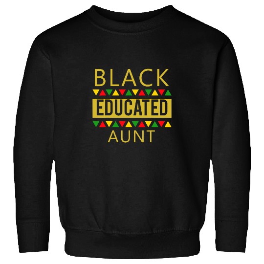 Black Educated Aunt Sweatshirts