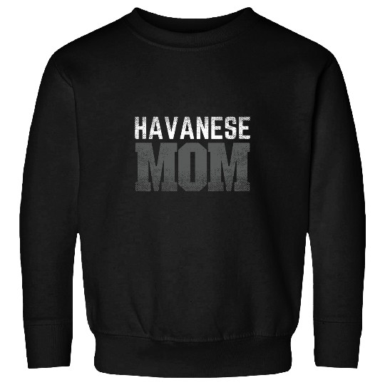 Dog Havanese Mom Mothers day Women Funny Dog lover Vintage Sweatshirts