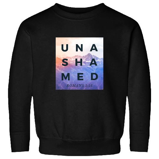 Unashamed Romans 116 Unashamed Tour347 Sweatshirts