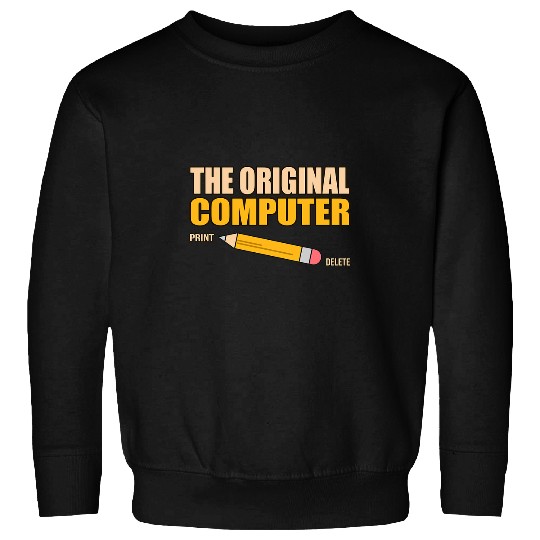 Original Computer IT Tech Software Programmer Geek Graphic Sweatshirts